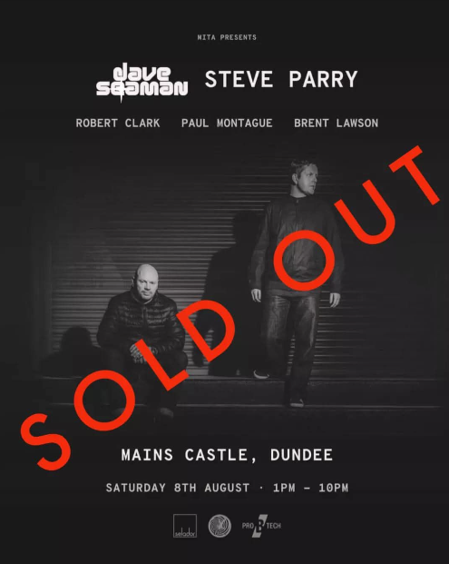 Dave Seaman and Steve Parry sold out poster at Mains Castle, Dundee, Saturday 8 August