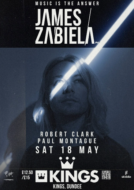 James Zabiela poster, Music is the Answer at Kings, Dundee with Robert Clark and Paul Montague