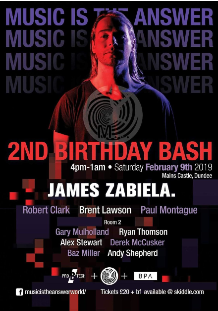 Music is the Answer 2nd Birthday Bash poster with James Zabiela at Mains Castle, Dundee, 9 February 2019